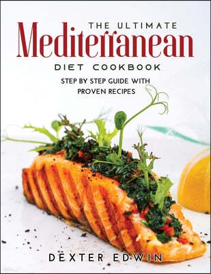 The Ultimate Mediterranean Diet Cookbook