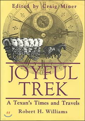 Joyful Trek: A Texan's Times and Travels