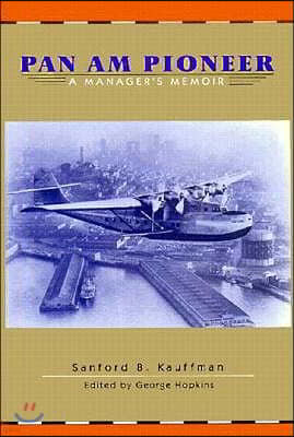 Pan Am Pioneer: A Manager's Memoir