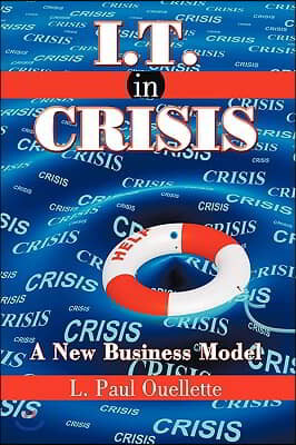 I.T. in Crisis: A New Business Model