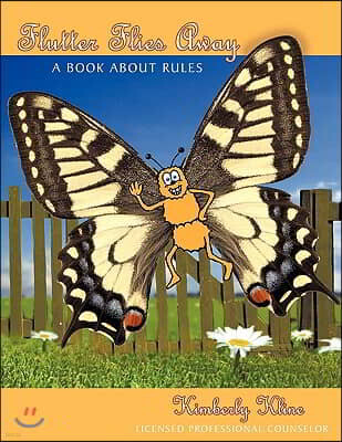 Flutter Flies Away: A Book about Rules