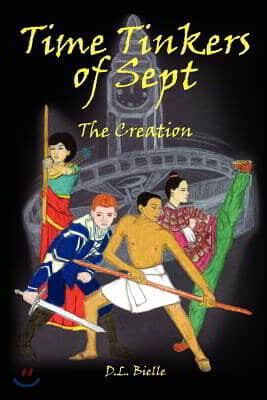 Time Tinkers of Sept: The Creation