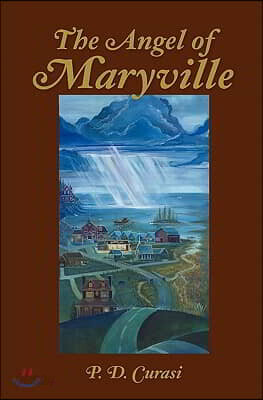 The Angel of Maryville: Book I: The Rain of Blood, Book II: Heaven's Gate-Shark Bait, Book III: The Music Within, Book IV: New Years Fears, Tears and