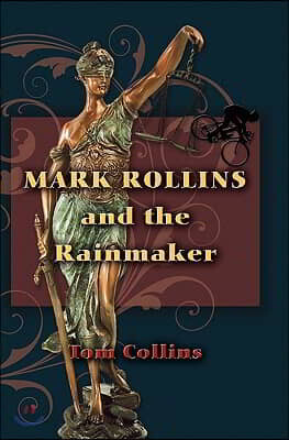 Mark Rollins and the Rainmaker