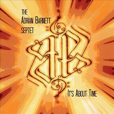 Adrian Barnett Septet - Its About Time (CD)