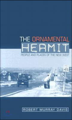 The Ornamental Hermit: People and Places of the New West
