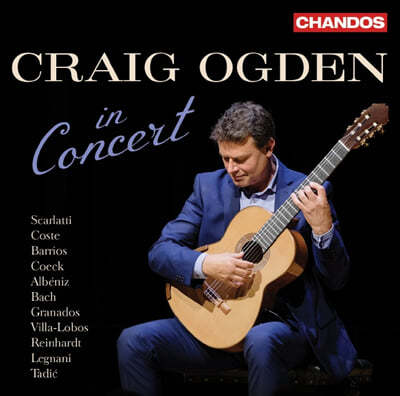 Craig Ogden 스카를라티 / 코스테 / 바리오스 / 알베니즈 / 바흐 외 (in Concert - Scarlatti / Coste / Barrios / Albeniz / Bach) 