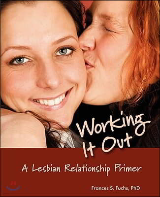 Working It Out: A Lesbian Relationship Primer