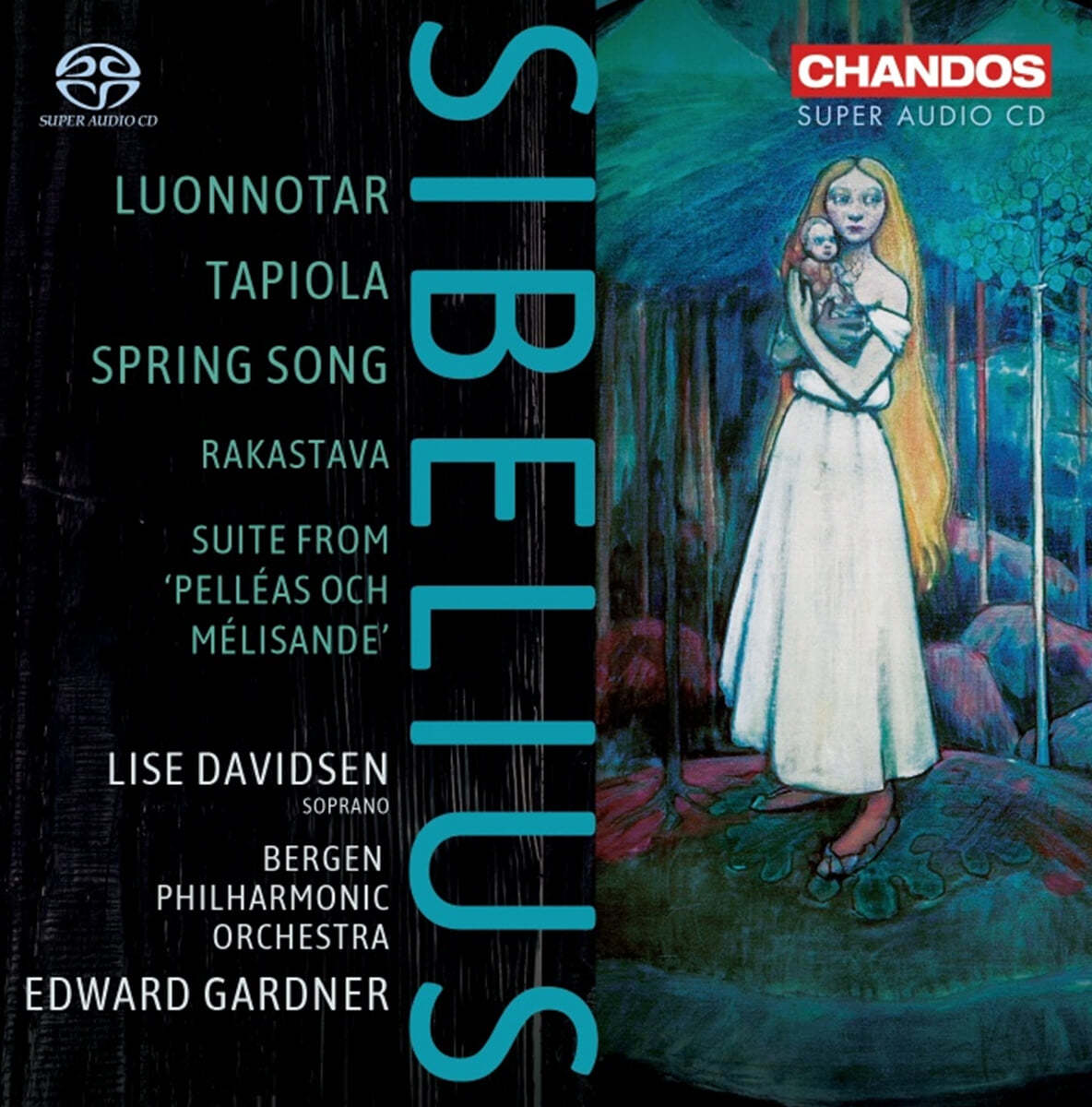 Lise Davidsen 시벨리우스: 펠레아스와 멜리장드 모음곡, 타피올라, 루온로타르 외 (Sibelius: Pelleas et Melisande Op.46, Tapiola Op.112, Luonnotar Op.70)