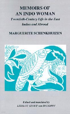 Memoirs of an Indo Woman: Twentieth-Century Life in the East Indies and Abroad