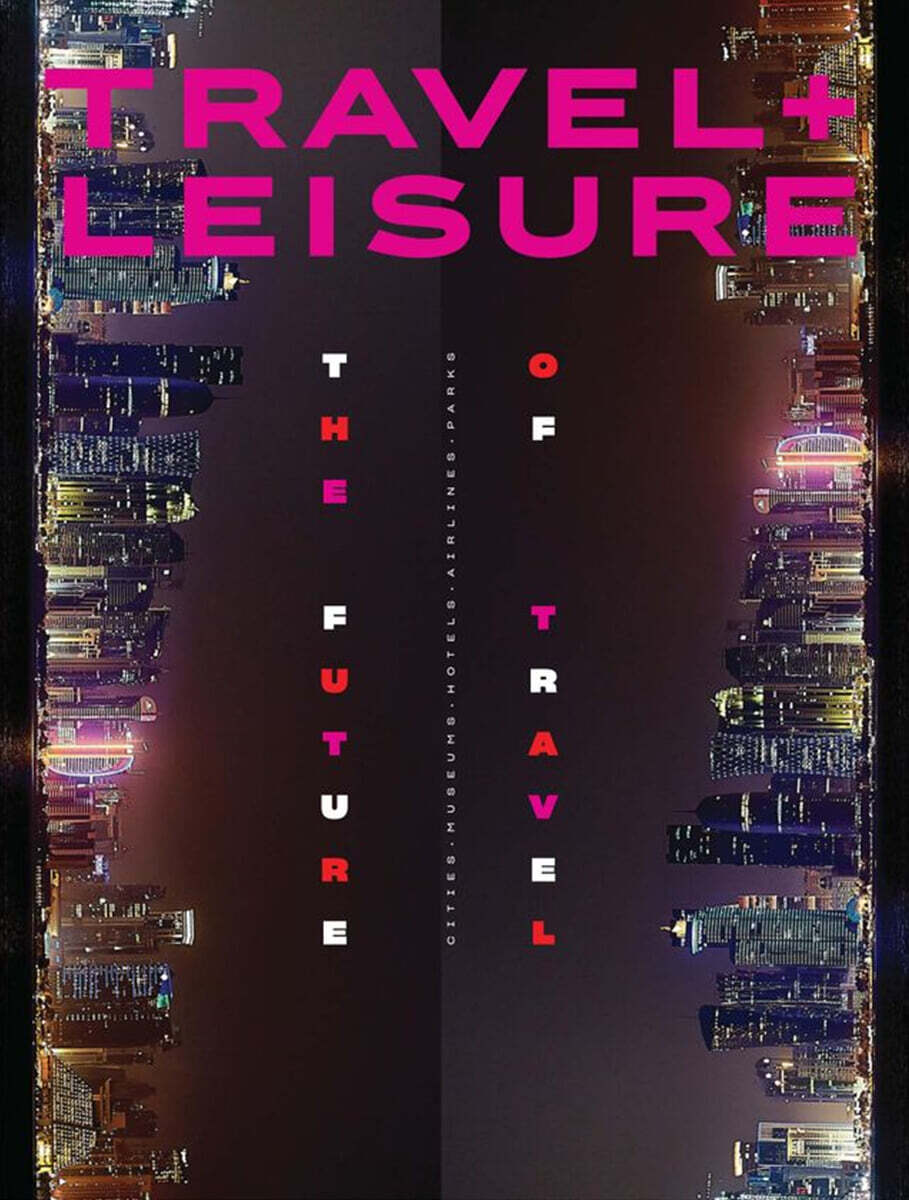 Travel + Leisure (월간) : 2021년 07월 - YES24