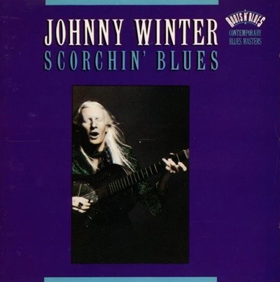 Johnny Winter(조니 윈터) - Scorchin‘ Blues