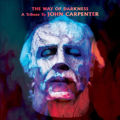 Tribute To John Carpenter - The Way Of Darkness: A Tribute To John Carpenter (CD)