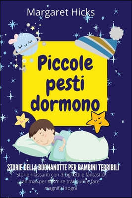 PICCOLE PESTI DORMONO   Storie della buonanotte per bambini terribili