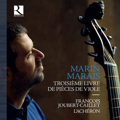 Francois Joubert-Caillet 마랭 마레: 비올라 다 감바 작품집 3권 전곡 (Marin Marais: Viola da gamba Works Vol. 3) 