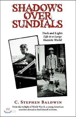 Shadows Over Sundials: Dark and Light: Life in a Large Outside World