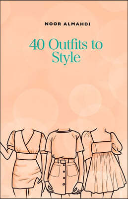 40 Outfits to Style