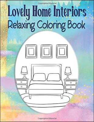 Lovely Home Interiors Relaxing Coloring Book