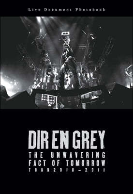 DIR EN GREY THE UNWAVERING FACT OF TOMORROW TOUR2010-2011 LIVE DOCUMENT PHOTOBOOK