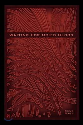 Waiting for Dried Blood: Verbal Rain