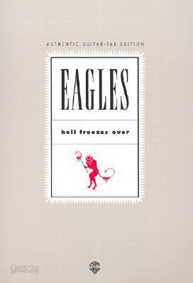 Eagles -- Hell Freezes Over: Authentic Guitar Tab