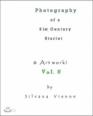 Photography Of A 21st Century Starlet: With Artwork!