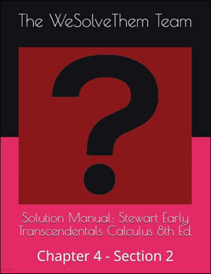 Solution Manual: Stewart Early Transcendentals Calculus 8th Ed.: Chapter 4 - Section 2