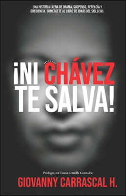 Ni Chavez Te Salva: El Jonas del XXI