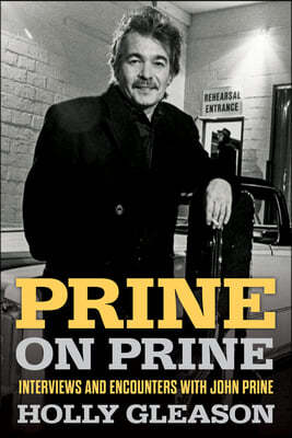Prine on Prine: Interviews and Encounters with John Prine Volume 20