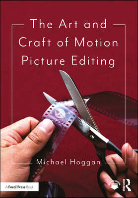 The Art and Craft of Motion Picture Editing