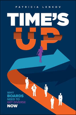 Janus House Publishing Time's Up: Why Boards Need To Get Diverse Now