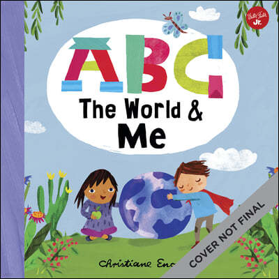 ABC for Me: ABC the World & Me: Let's Take a Journey Around the World from A to Z!