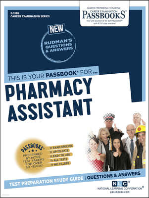Pharmacy Assistant (C-1388): Passbooks Study Guide Volume 1388