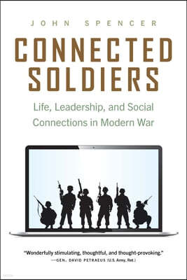 Connected Soldiers: Life, Leadership, and Social Connections in Modern War