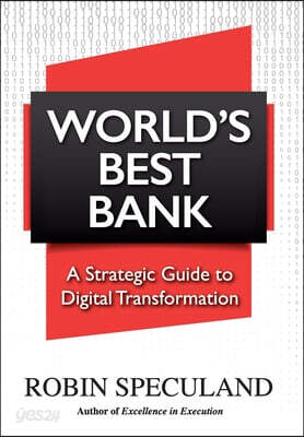World's Best Bank: A Strategic Guide to Digital Transformation
