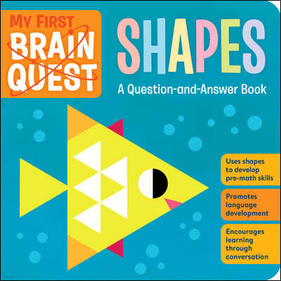 My First Brain Quest Shapes: A Question-And-Answer Book