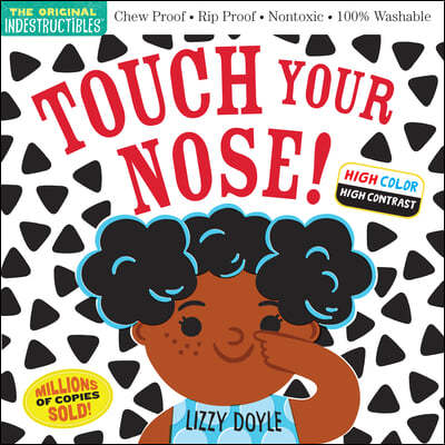 Indestructibles: Touch Your Nose!: Chew Proof - Rip Proof - Nontoxic - 100% Washable
