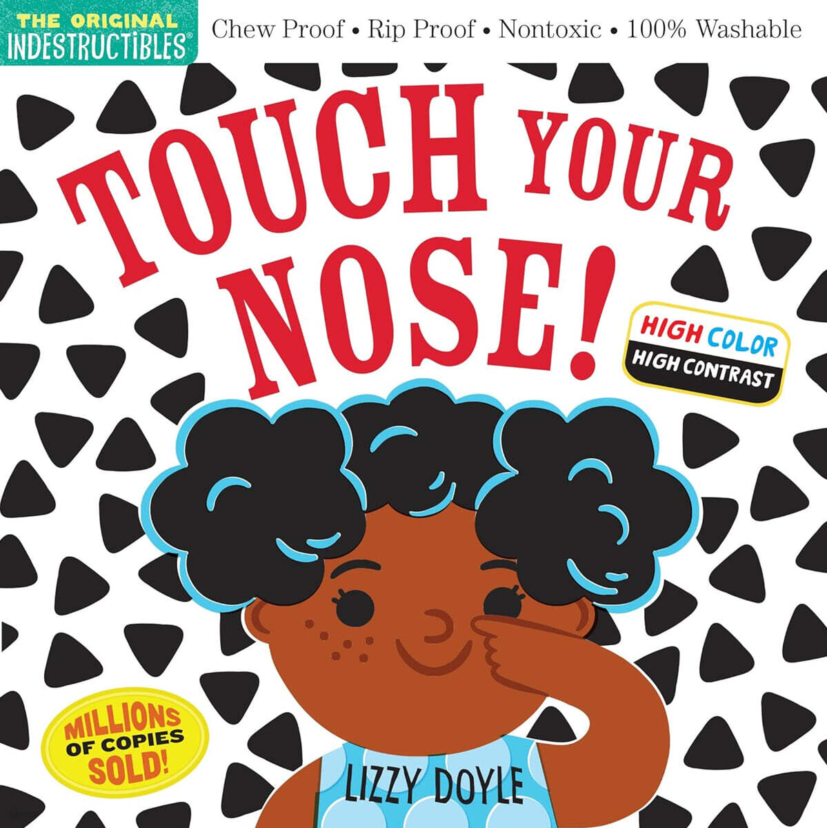 Touch Your Nose! (Indestructibles: 구강기 아이를 위한 츄잉북 시리즈)