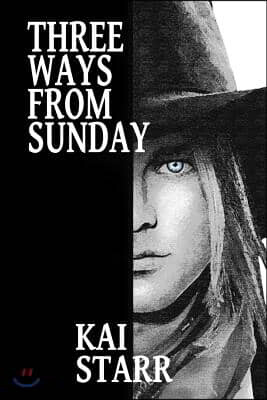 Three Ways From Sunday: A Desperado Novel