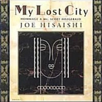 Joe Hisaishi / My Lost City