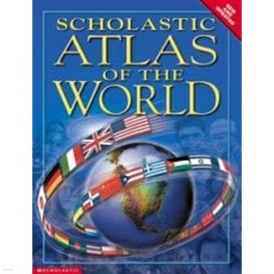 Scholastic Atlas of the World (New and Updated, Paperback)  