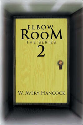Elbow Room the Series Part II