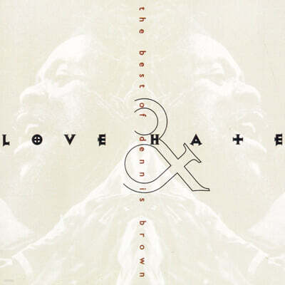 Dennis Brown — Love & Hate: The Best Of Dennis Brown 앨범 커버