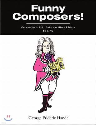 ''Funny Composers!'' in Full Color & Black and White