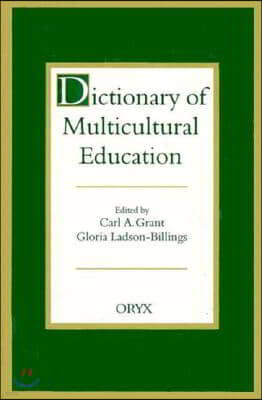 Dictionary of Multicultural Education