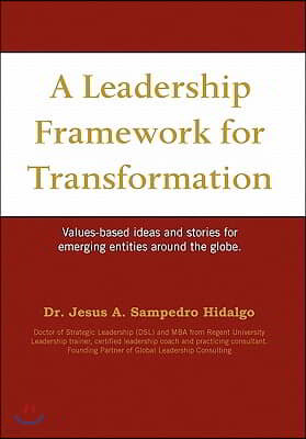 A Leadership Framework for Transformation