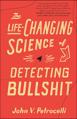 The Life-Changing Science of Detecting Bullshit