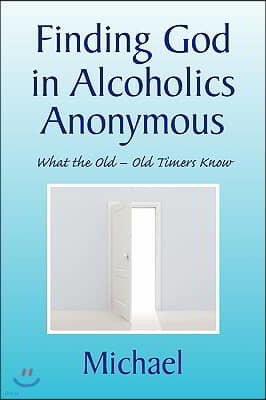 Finding God in Alcoholics Anonymous