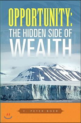 Opportunity: The Hidden Side of Wealth