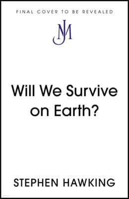 A Will We Survive on Earth?